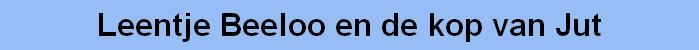 Leentje Beeloo en de kop van Jut