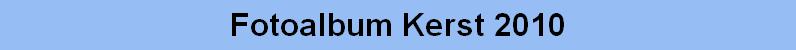 Fotoalbum Kerst 2010